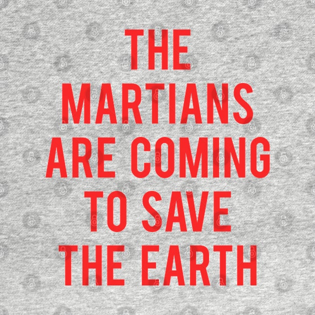 The Martians Are Coming To Save The Earth by Fiends